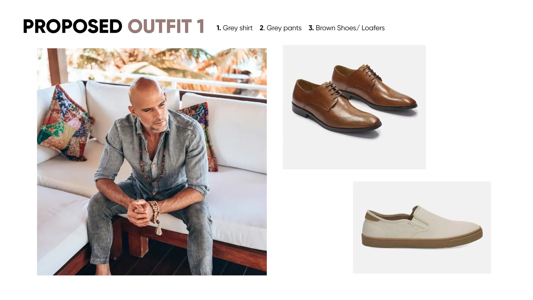 Proposed outfit 1: grey shirt, grey trousers, brown shoes